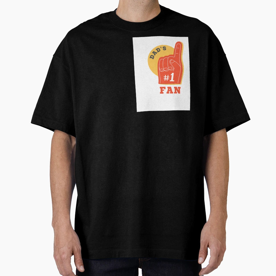 Dads Number 1 Fan Dad Is Best T-Shirt - Casual Everyday Wear Unisex - T-Shirt, Sweatshirt, Hoodie