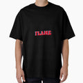 Party Like Flame T-Shirt - Casual Everyday Wear Unisex - T-Shirt, Sweatshirt, Hoodie