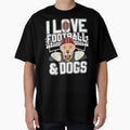 I Love Football Dogs T-Shirt - Trendy Graphic Unisex - T-Shirt, Sweatshirt, Hoodie