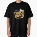 Touch Down T-Shirt - Novelty Apparel for Adults - T-Shirt, Sweatshirt, Hoodie