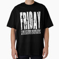 Friday 01 Dark T-Shirt - Streetwear Style Unisex - T-Shirt, Sweatshirt, Hoodie