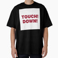 Touchdown T-Shirt - Trendy Graphic Men Women - T-Shirt, Sweatshirt, Hoodie