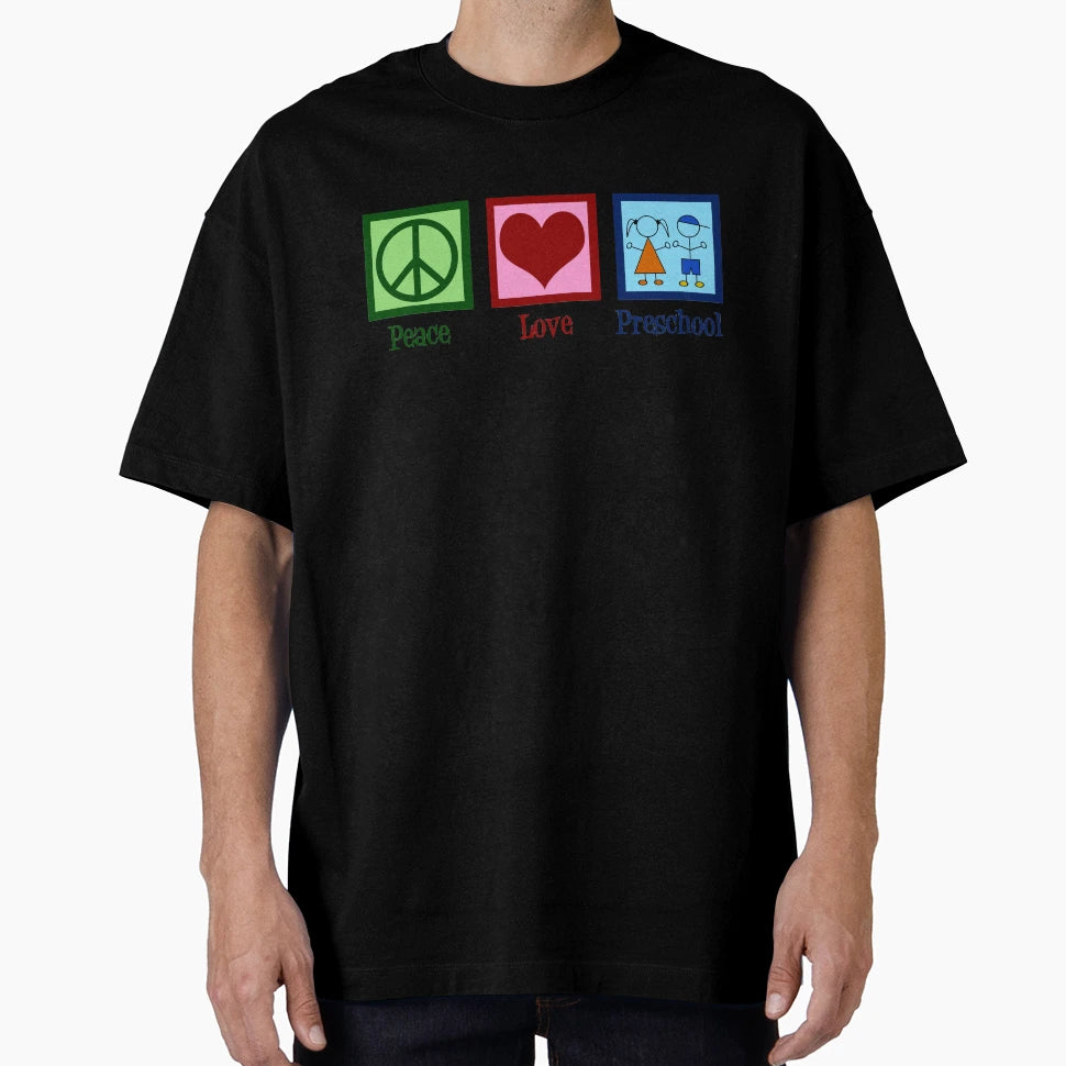 Peace Love Preschool T-Shirt - Graphic Print Unisex - T-Shirt, Sweatshirt, Hoodie