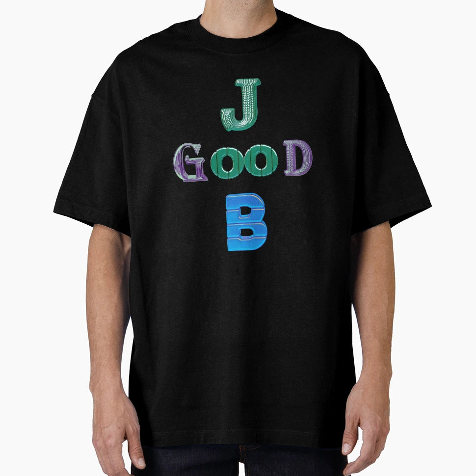 Good Job T-Shirt - Fun Novelty Design Men Women - T-Shirt, Sweatshirt, Hoodie