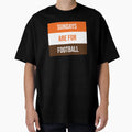 Sundays Are Football T-Shirt - Novelty Apparel Men Women - T-Shirt, Sweatshirt, Hoodie