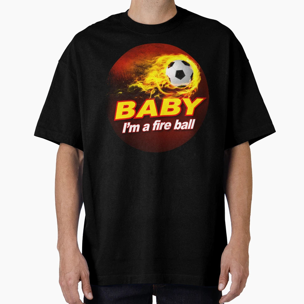 Im Fire Ball Soccer Foot Ball T-Shirt - Unique Graphic Unisex - T-Shirt, Sweatshirt, Hoodie