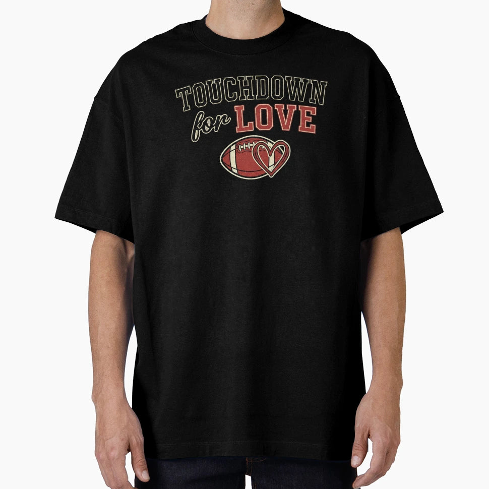 Touchdown Love Football Valentines T-Shirt - Fun Novelty Design for Adults - T-Shirt, Sweatshirt, Hoodie