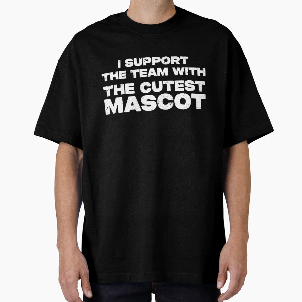 I Support Team Cutest Mascot Football T-Shirt - Novelty Apparel for Adults - T-Shirt, Sweatshirt, Hoodie