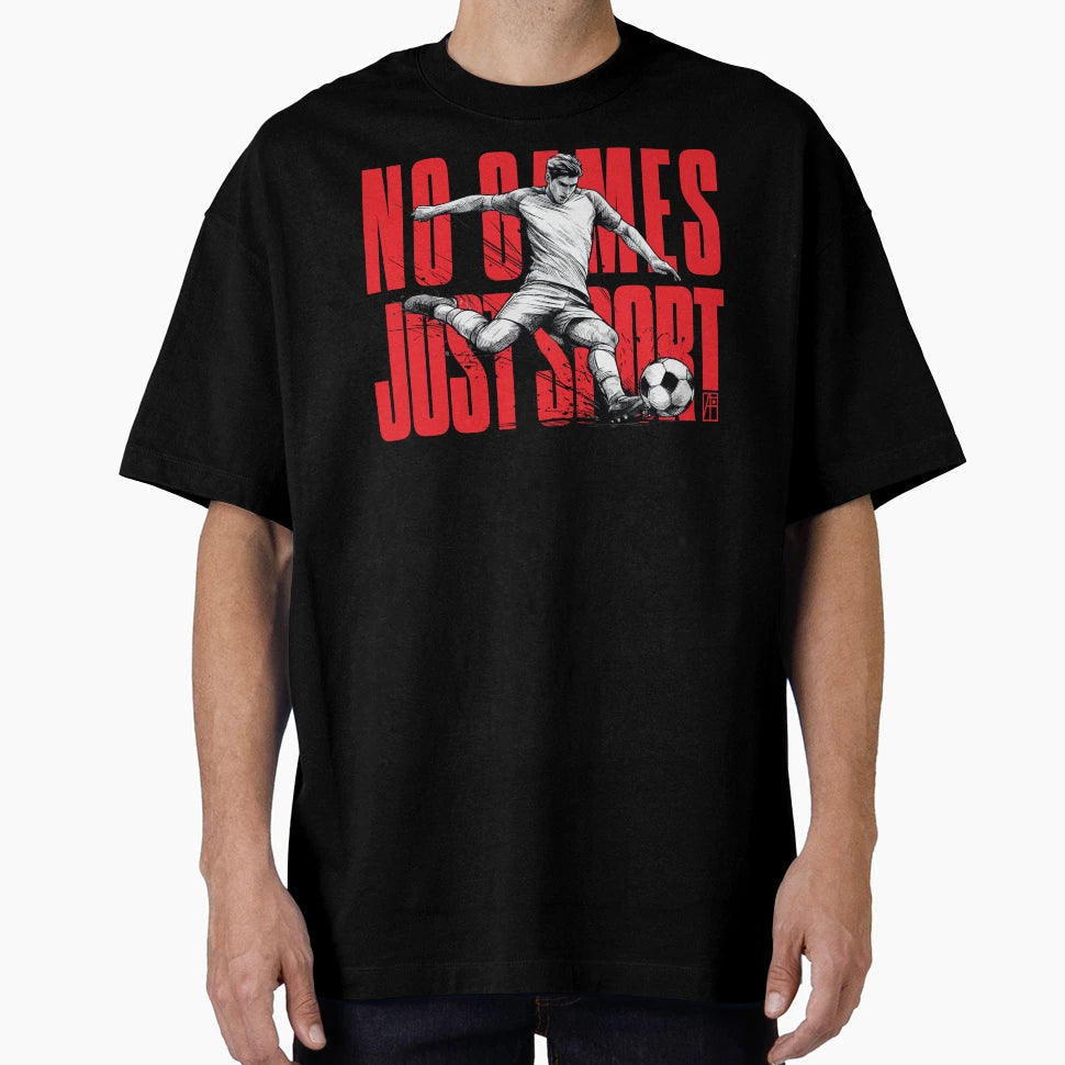 No Games Just Sport Football Soccer T-Shirt - Minimalist Print Unisex - T-Shirt, Sweatshirt, Hoodie