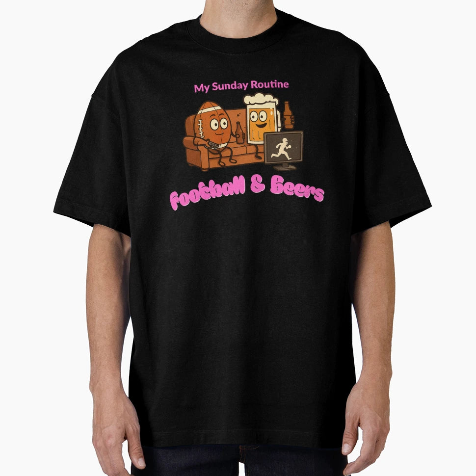 Sunday Routine Football And Beers T-Shirt - Fun Novelty Design Unisex - T-Shirt, Sweatshirt, Hoodie