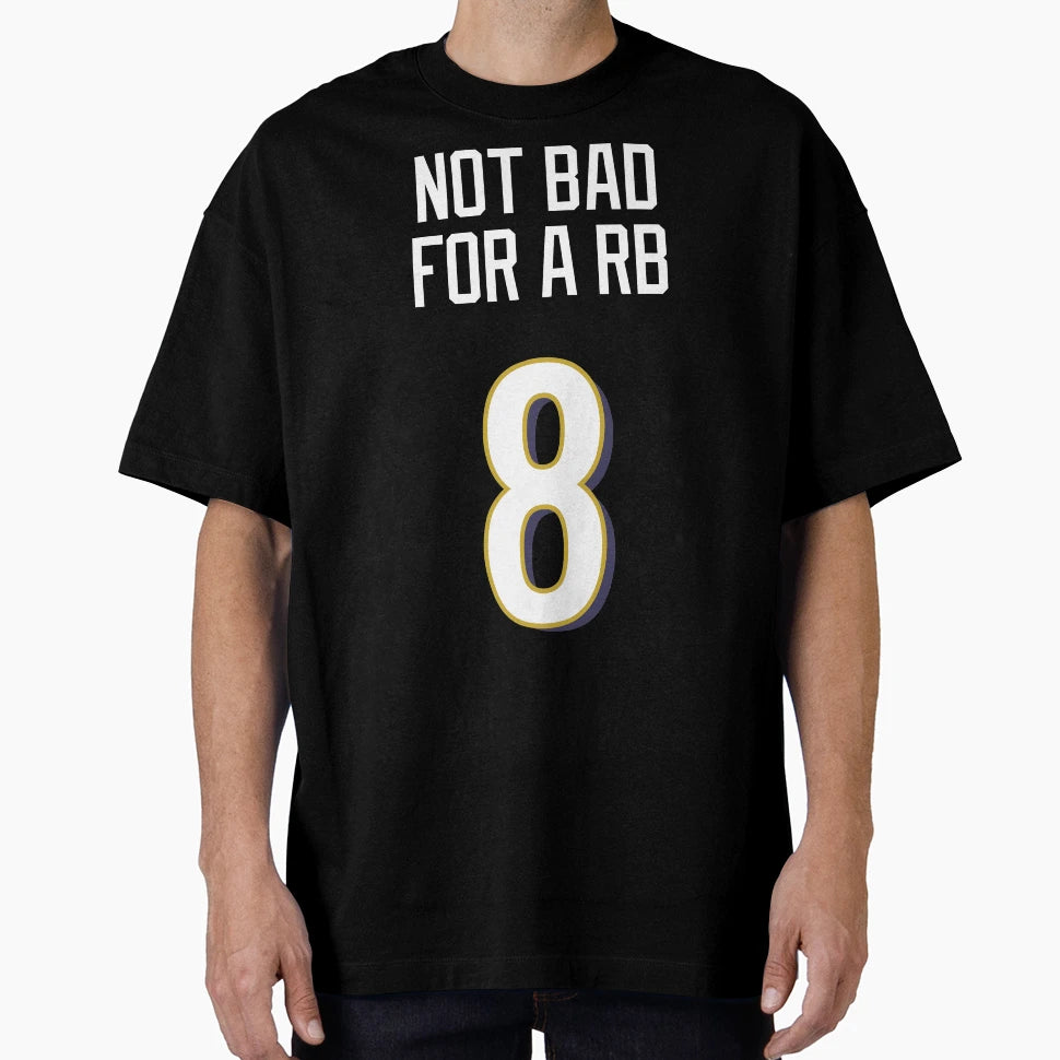 Not Bad Rb LJ 8 Baltimore Ravens T-Shirt - Novelty Apparel Men Women - T-Shirt, Sweatshirt, Hoodie