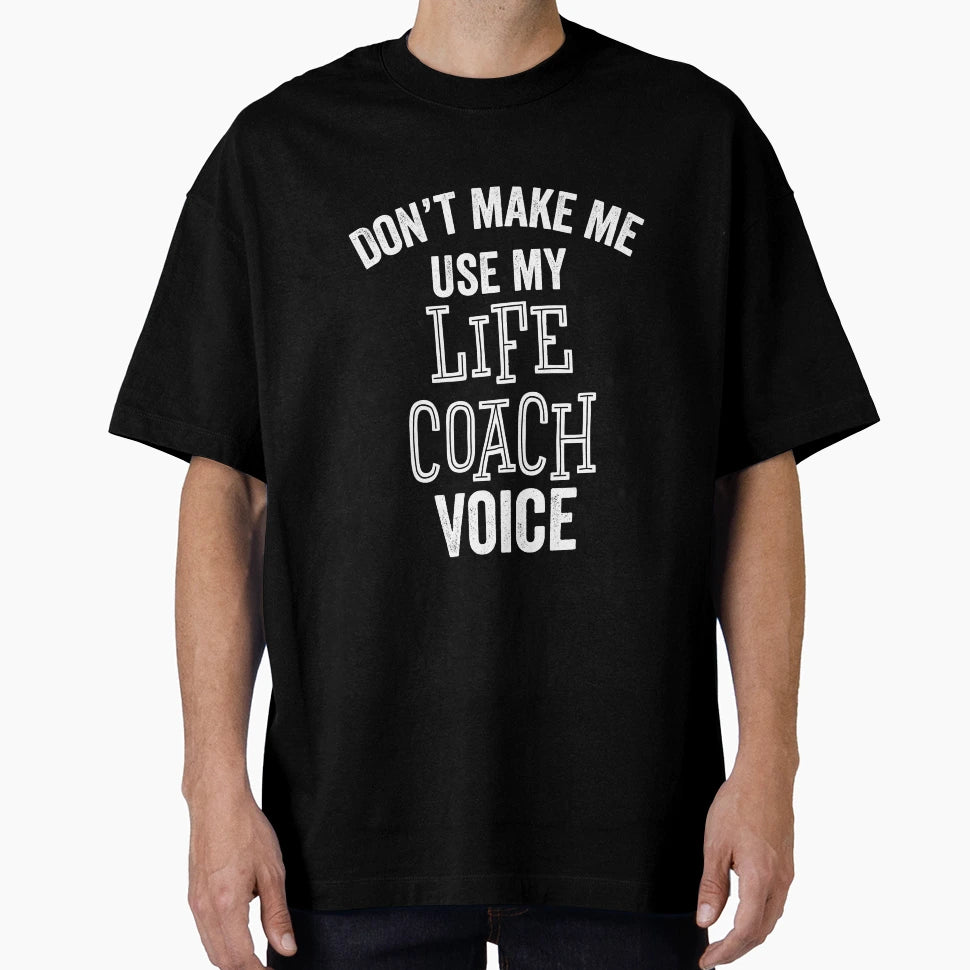 Funny Life Coach Career Mentor T-Shirt - Custom Art Print for Adults - T-Shirt, Sweatshirt, Hoodie