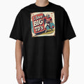 I Love Big Tds T-Shirt - Graphic Print for Adults - T-Shirt, Sweatshirt, Hoodie