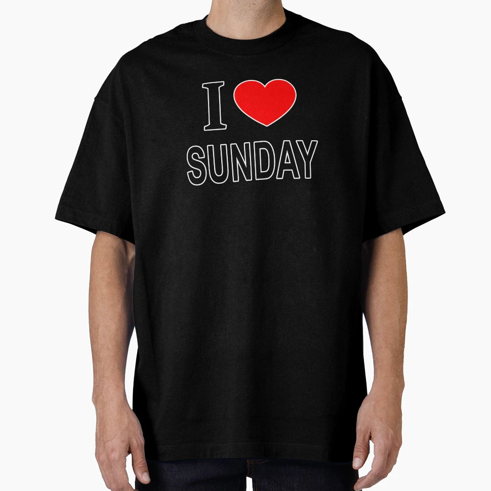 I Sunday I Love Sunday I Heart Sunday T-Shirt - Novelty Apparel for Adults - T-Shirt, Sweatshirt, Hoodie