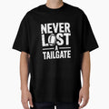 Never Lost Tailgate Funny Football T-Shirt - Streetwear Style Men Women - T-Shirt, Sweatshirt, Hoodie