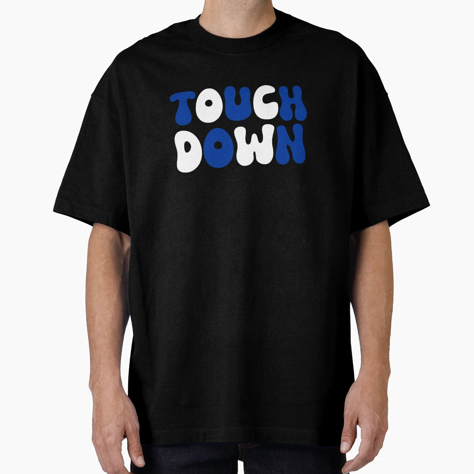Touch Down Touchdown Blue And White T-Shirt - Fun Novelty Design for Adults - T-Shirt, Sweatshirt, Hoodie