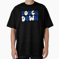 Touch Down Touchdown Blue And White T-Shirt - Fun Novelty Design for Adults - T-Shirt, Sweatshirt, Hoodie