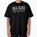 Ska Band Hard Practice Day T-Shirt - Streetwear Style for Adults - T-Shirt, Sweatshirt, Hoodie
