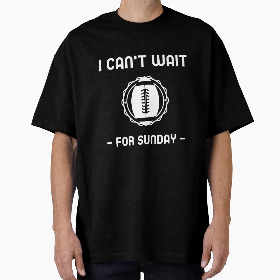 I Cant Wait Sunday T-Shirt - Minimalist Print for Adults - T-Shirt, Sweatshirt, Hoodie