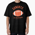 Sundays Are Touchdowns And Trash T-Shirt - Casual Everyday Wear Men Women - T-Shirt, Sweatshirt, Hoodie