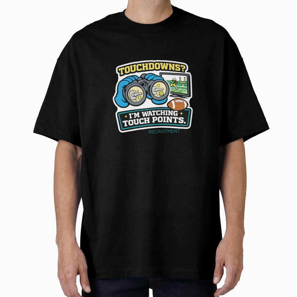 Touchdowns Im Watching Touch Points T-Shirt - Custom Art Print Unisex - T-Shirt, Sweatshirt, Hoodie