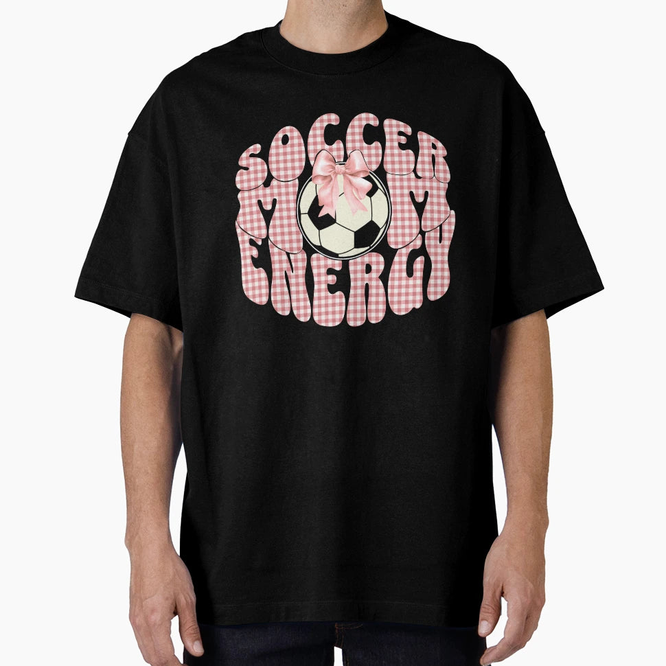 Soccer Mom Energy T-Shirt - Minimalist Print for Adults - T-Shirt, Sweatshirt, Hoodie