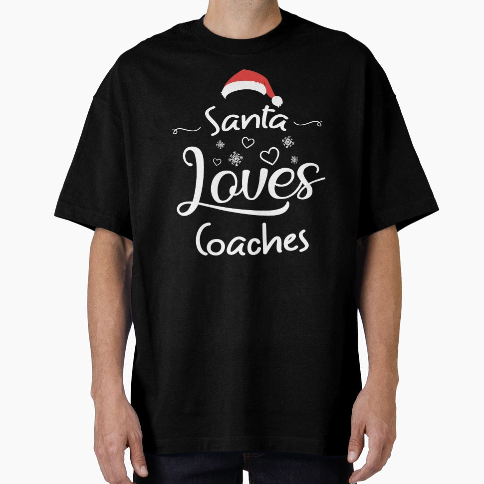 Santa Loves Coaches Funny Gift Graduation T-Shirt - Trendy Graphic Unisex - T-Shirt, Sweatshirt, Hoodie