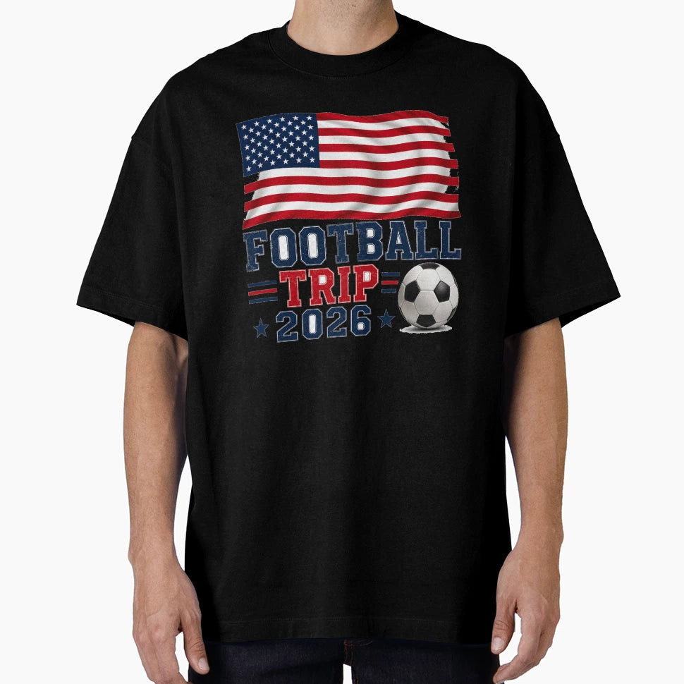 Usa Football Trip 2026 Fan Travel T-Shirt - Streetwear Style Unisex - T-Shirt, Sweatshirt, Hoodie