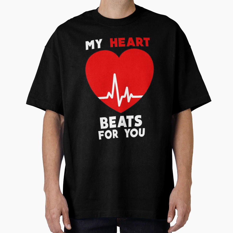 Valentines Day My Heart Beats You T-Shirt - Streetwear Style Unisex - T-Shirt, Sweatshirt, Hoodie
