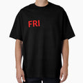 Friday T-Shirt - Fun Novelty Design for Adults - T-Shirt, Sweatshirt, Hoodie
