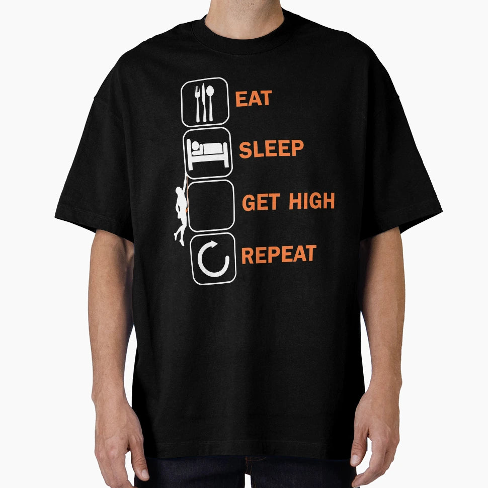 Eat Sleep Get High Climbing Bouldering T-Shirt - Graphic Print Men Women - T-Shirt, Sweatshirt, Hoodie
