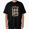 I Tackled 100 Days School Football T-Shirt - Novelty Apparel Men Women - T-Shirt, Sweatshirt, Hoodie