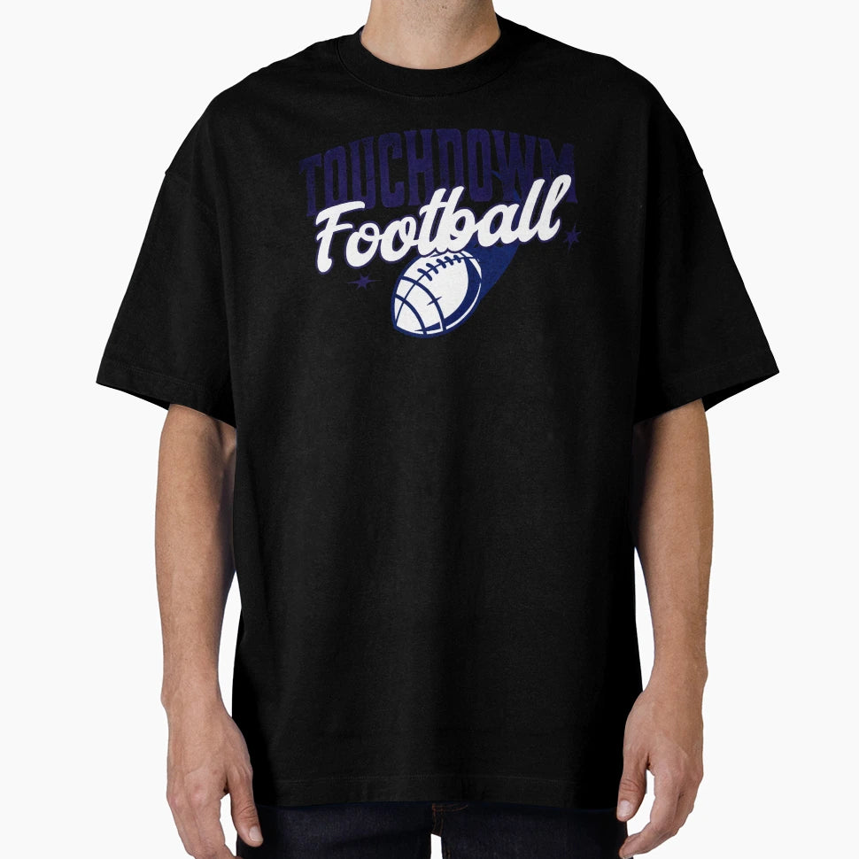Touchdown Football American Football T-Shirt - Graphic Print Men Women - T-Shirt, Sweatshirt, Hoodie