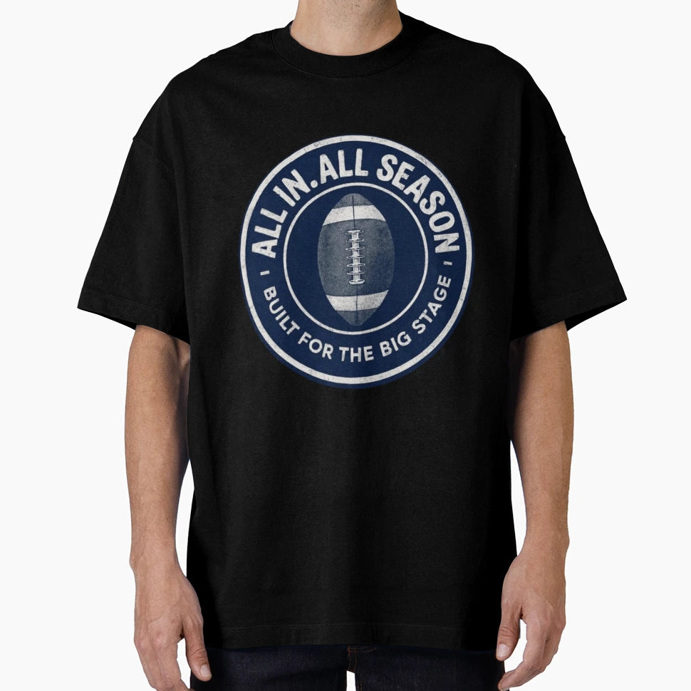 All All Season Built Big Stage Navy White T-Shirt - Novelty Apparel Unisex - T-Shirt, Sweatshirt, Hoodie