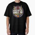 Made Endzone Football Fan Player T-Shirt - Graphic Print for Adults - T-Shirt, Sweatshirt, Hoodie
