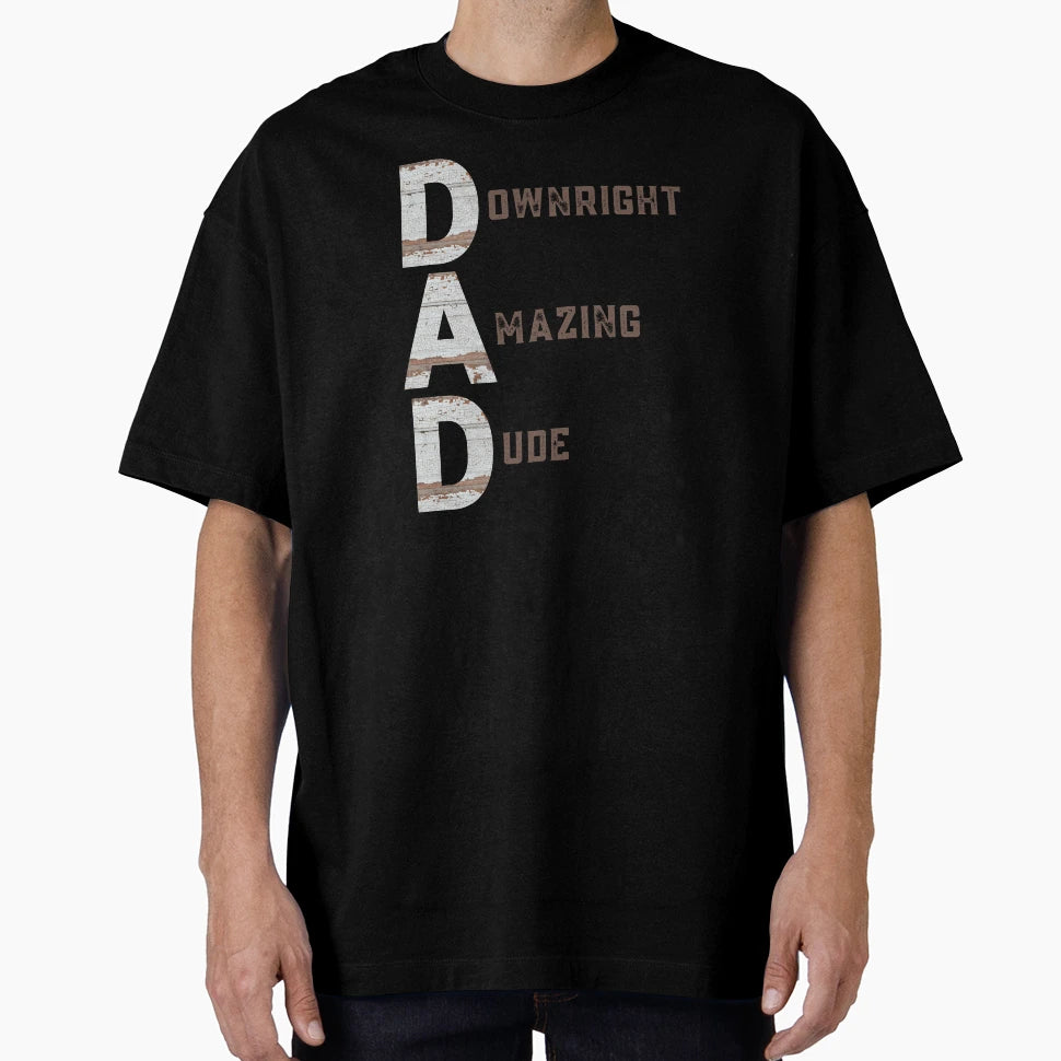 Dad Acronym V T-Shirt - Casual Everyday Wear Unisex - T-Shirt, Sweatshirt, Hoodie