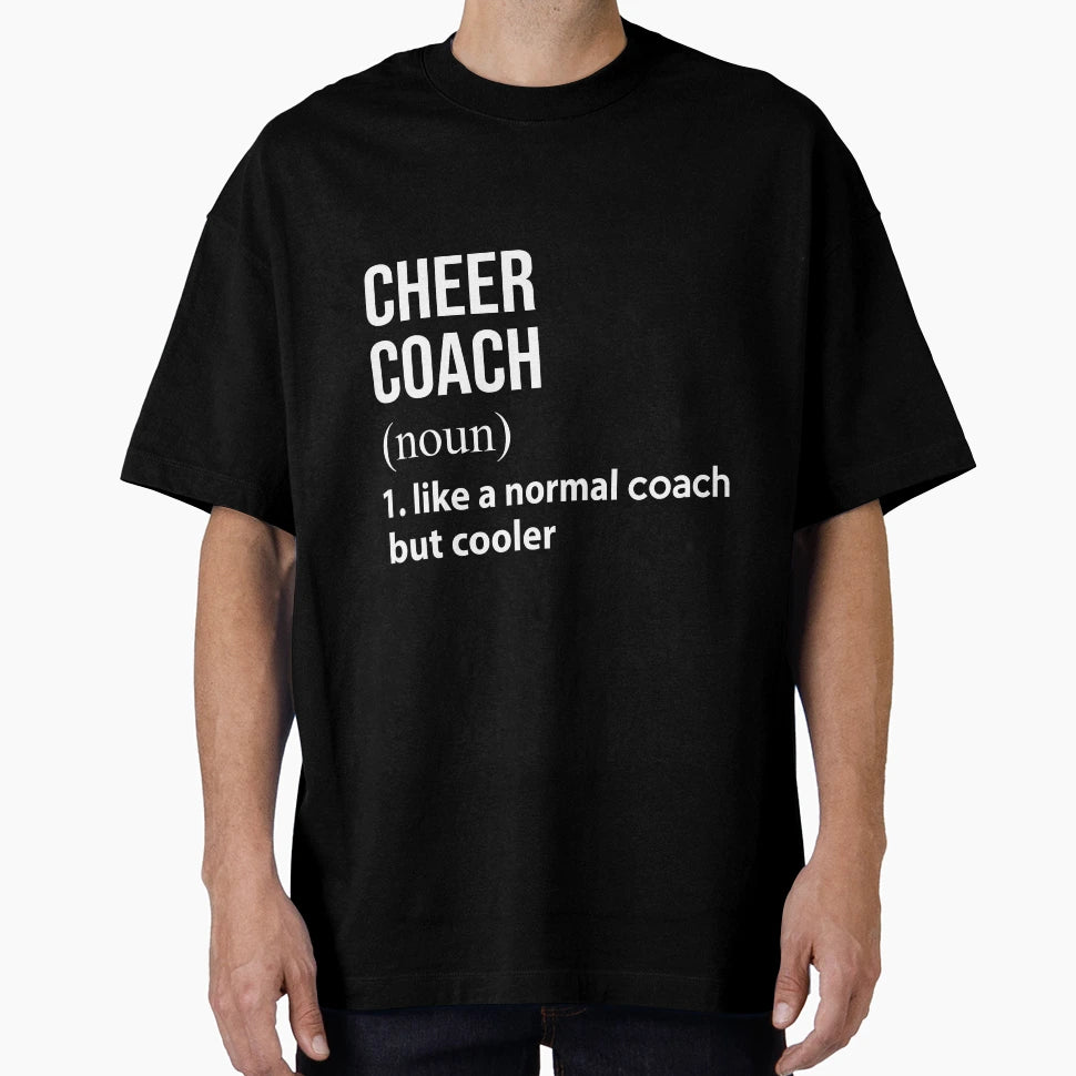Cheer Coach Like Normal Coach But T-Shirt - Fun Novelty Design Unisex - T-Shirt, Sweatshirt, Hoodie