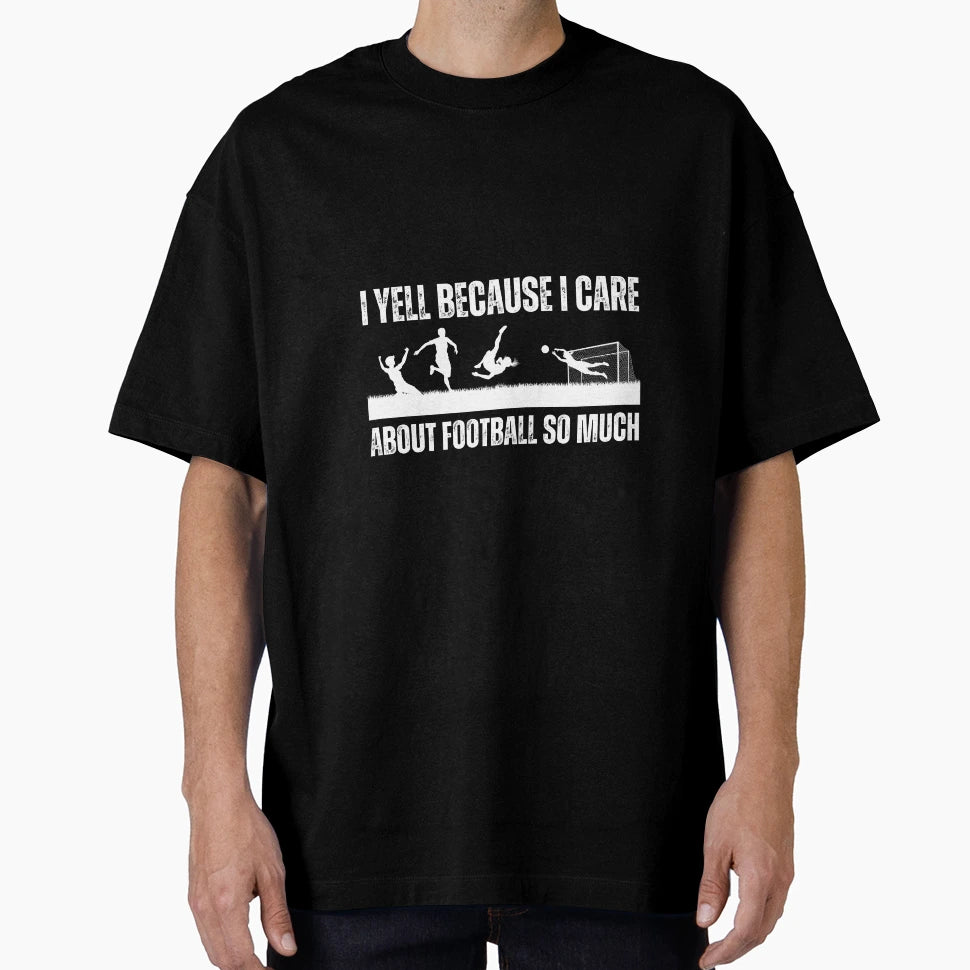 Exclusive Team Spirit I Yell Because T-Shirt - Novelty Apparel for Adults - T-Shirt, Sweatshirt, Hoodie