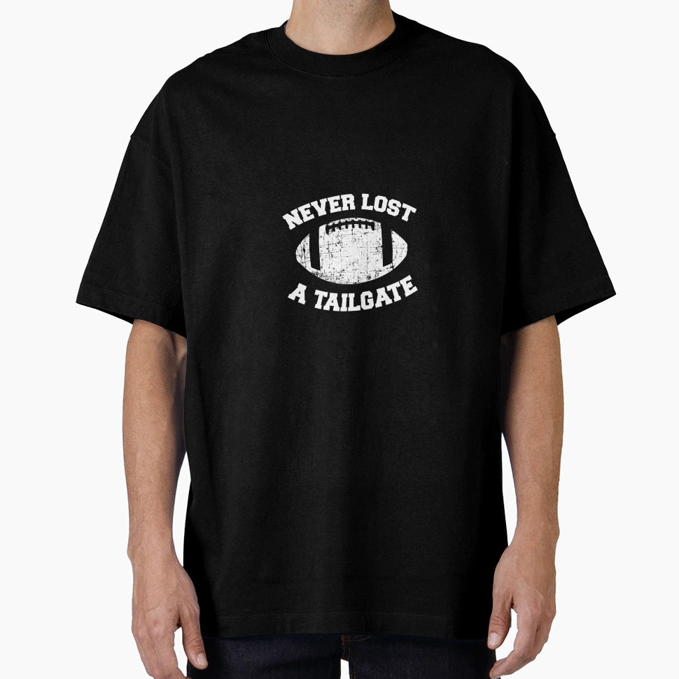 Never Lost Tailgate Football Sports T-Shirt - Casual Everyday Wear Unisex - T-Shirt, Sweatshirt, Hoodie