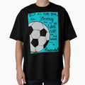 Soccer T-Shirt - Trendy Graphic for Adults - T-Shirt, Sweatshirt, Hoodie