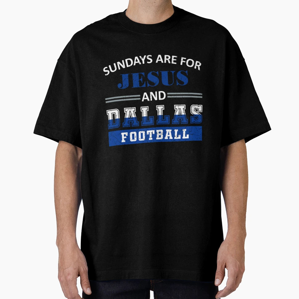 Sundays Are Jesus And Dallas T-Shirt - Fun Novelty Design Men Women - T-Shirt, Sweatshirt, Hoodie