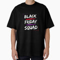 Black Friday Squad T-Shirt - Aesthetic Graphic Men Women - T-Shirt, Sweatshirt, Hoodie