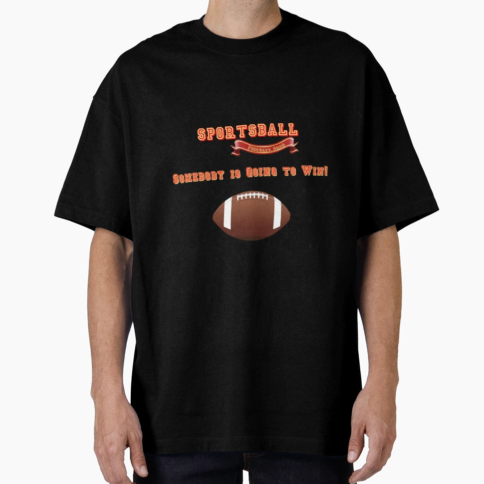 Sportsball Somebody Is Going To Win T-Shirt - Minimalist Print Men Women - T-Shirt, Sweatshirt, Hoodie