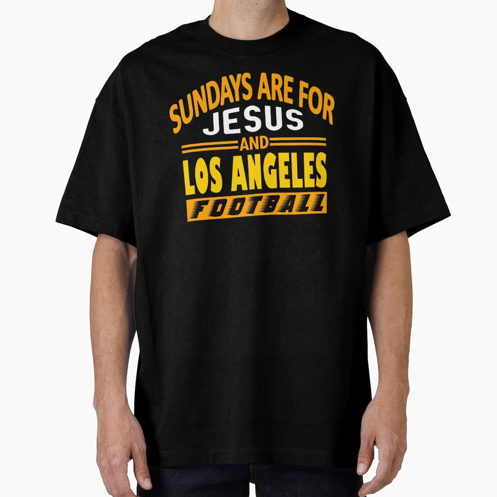 Funny Los Angeles Football Fan Sundays Are T-Shirt - Graphic Print Unisex - T-Shirt, Sweatshirt, Hoodie
