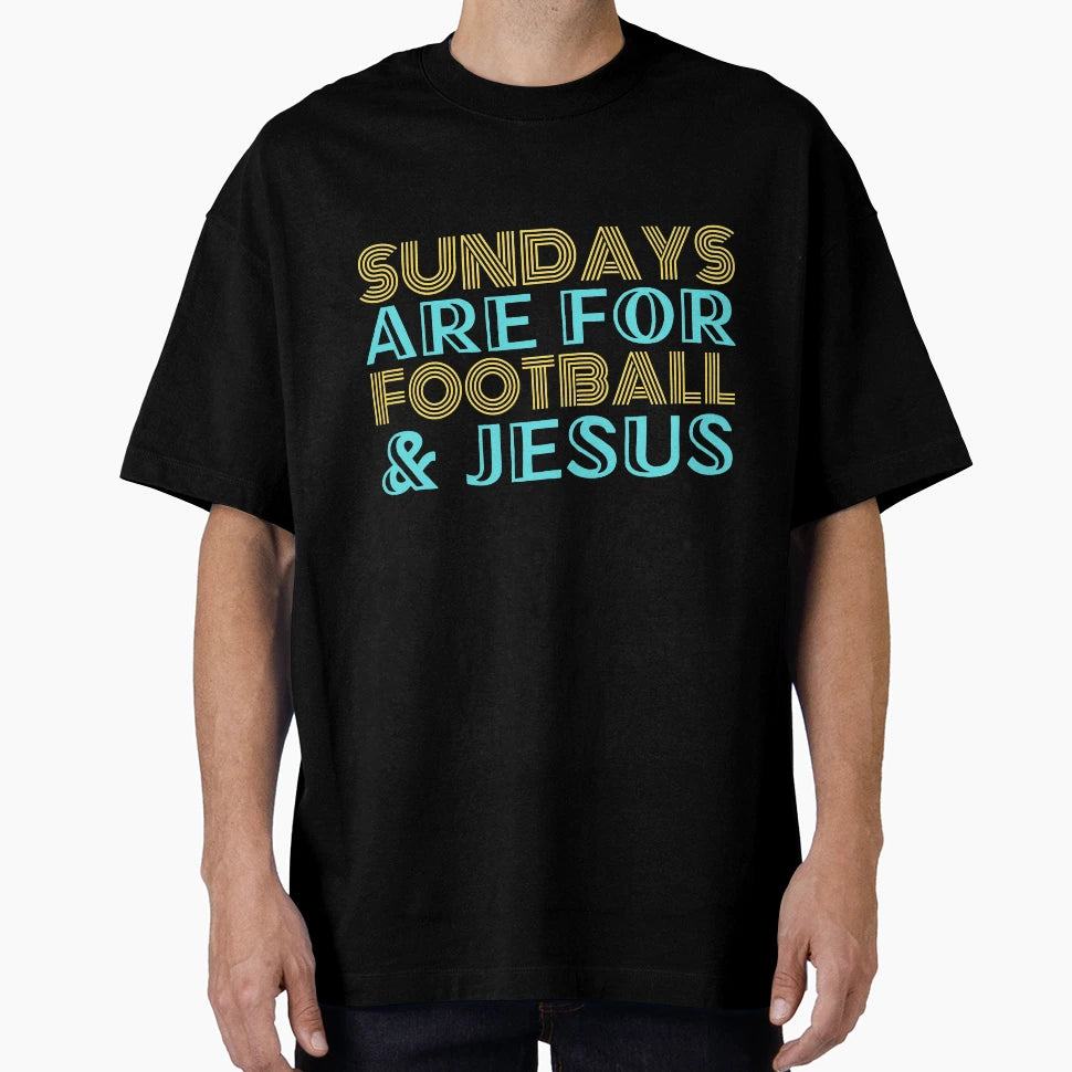 Sundays Are Football And Jesus T-Shirt - Custom Art Print Unisex - T-Shirt, Sweatshirt, Hoodie