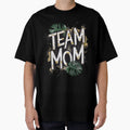 Team Mom T-Shirt - Unique Graphic for Adults - T-Shirt, Sweatshirt, Hoodie