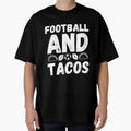 Football And Tacos Funny Football T-Shirt - Aesthetic Graphic Men Women - T-Shirt, Sweatshirt, Hoodie