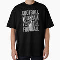 Football Football Football T-Shirt - Graphic Print Men Women - T-Shirt, Sweatshirt, Hoodie