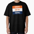 Sundays Are Football T-Shirt - Casual Everyday Wear for Adults - T-Shirt, Sweatshirt, Hoodie