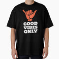 Good Vibes Only T-Shirt - Aesthetic Graphic for Adults - T-Shirt, Sweatshirt, Hoodie